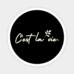 C'est la vie. Magnet